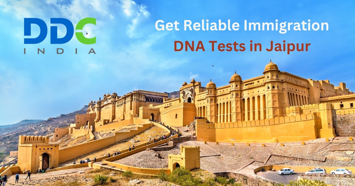 Accurate DNA Testing Services in Jaipur for Sponsored Immigration Cases