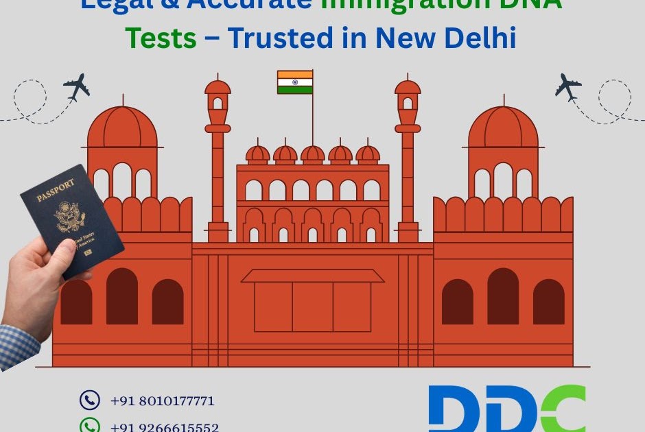 Proving Biological Links with Certainty for a Successful Family Visa in New Delhi