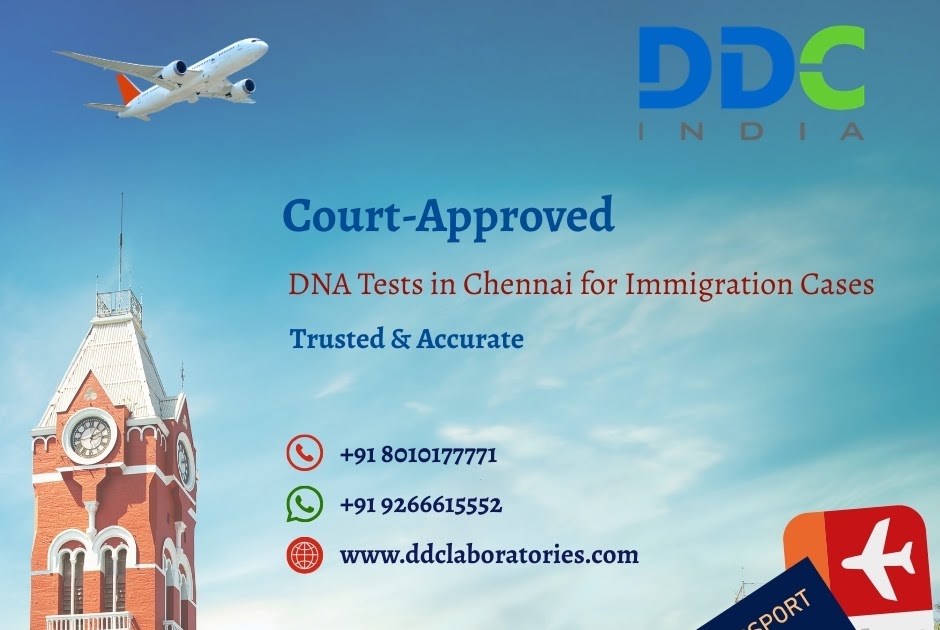 DNA Testing Services in Chennai: A Comprehensive Analysis of Immigration and Legal DNA Testing Requirements