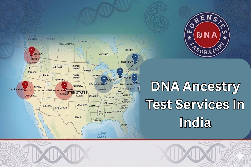 Best DNA Ancestry Test Services In India – DNA Forensics Laboratory Pvt. Ltd.