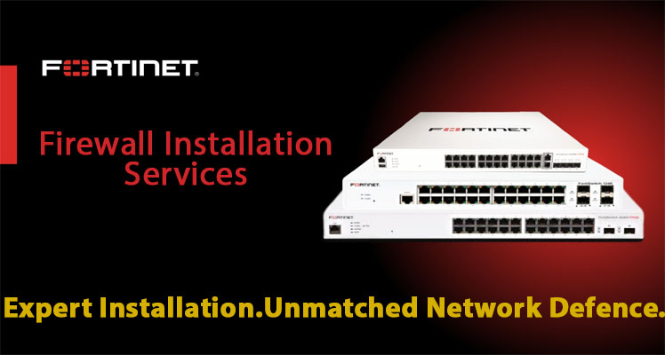 Fortinet Firewall Installation | Radiant Authorized Partner