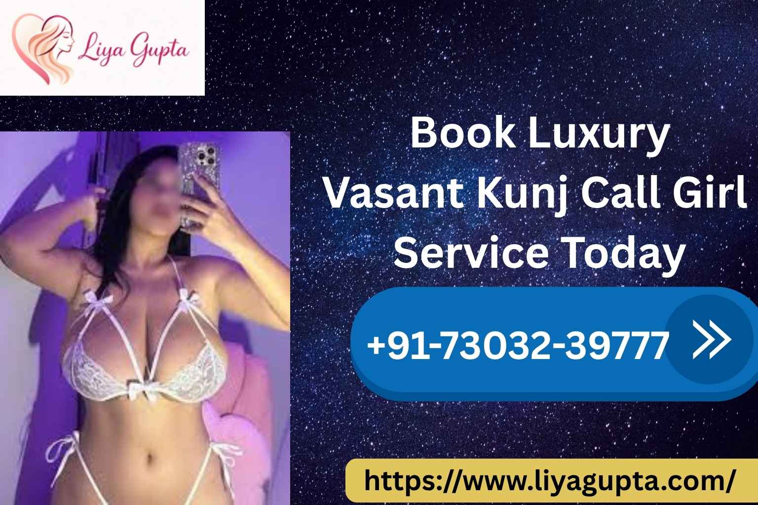 Book Luxury Vasant Kunj Call Girl Service Today - Liyagupta