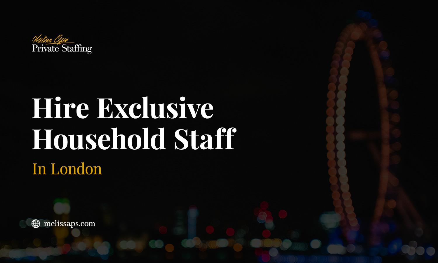 Why Exclusive Household Staff Make a Difference in Every Home |...