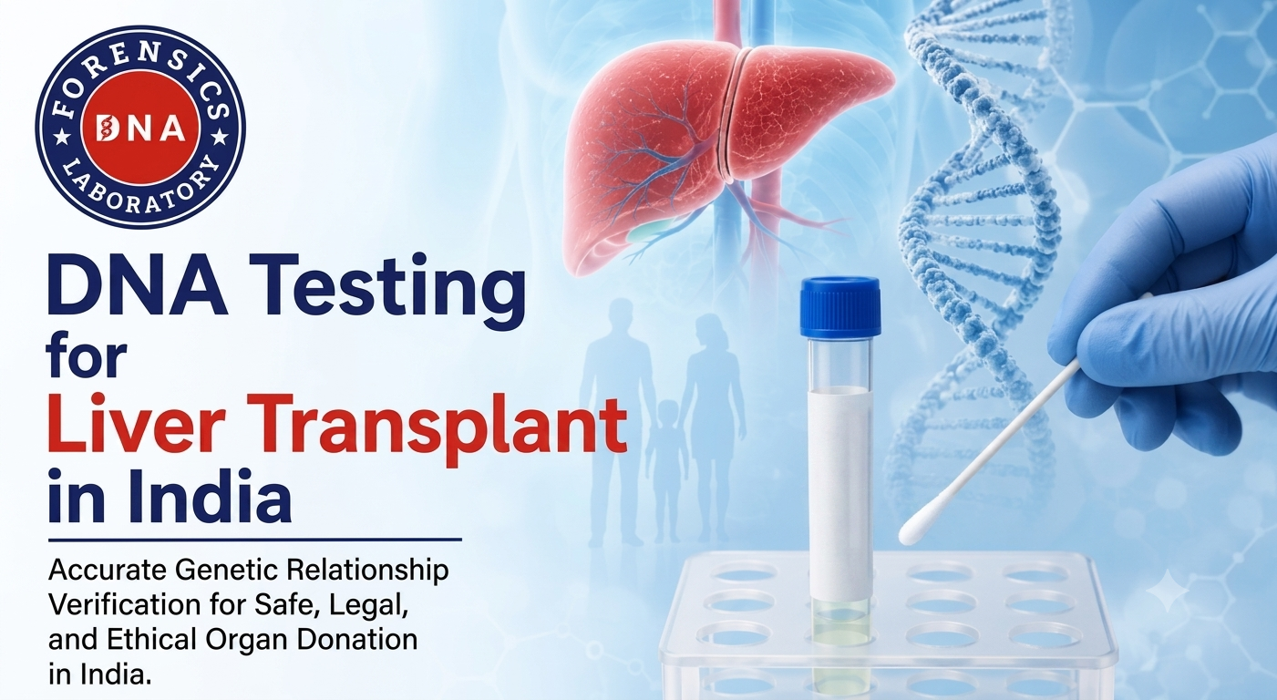 DNA Test for Liver Transplant: Ensuring Safe & Legal Organ Donation Process – Site Title